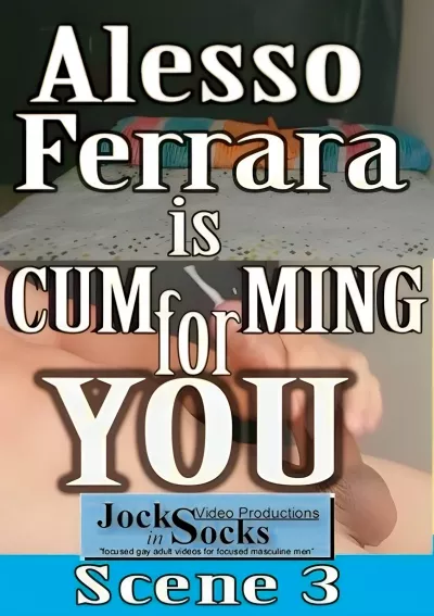 Alesso Ferrara Is Cumming For You 3 — Jocks In Socks Video Productions