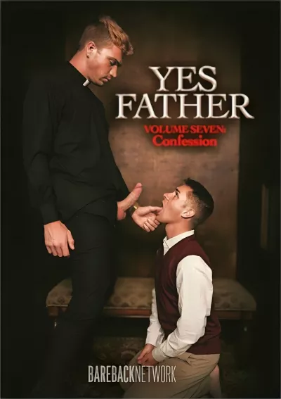Yes Father Vol. 7: Confession — Bareback Network
