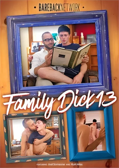 Family Dick 13 — Bareback Network