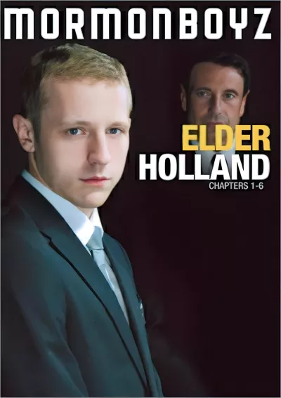 Elder Holland: Chapters 1-6 — Missionary Boyz