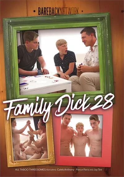 Family Dick 28 — Bareback Network